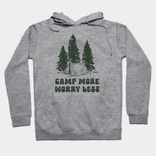 Camp More Worry Less Hoodie